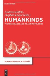 book Humankinds: The Renaissance and Its Anthropologies (Pluralisierung & Autoritat)  