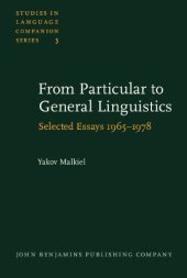 book From Particular to General Linguistics: Selected Essays, 1965-1978 (Studies in Language Companion Series, V. 3)  