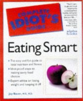 book The Complete Idiot's Guide to Eating Smart  