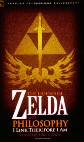 book The Legend of Zelda and Philosophy: I Link Therefore I Am  