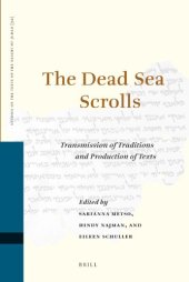 book The Dead Sea Scrolls: Transmission of Traditions and Production of Texts (Studies of the Texts of The Desert of Judah)  