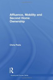 book Affluence, Mobility and Second Home Ownership (Housing and Society Series)  