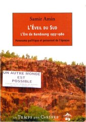 book L'éveil du Sud : L'ère de Bandoung 1955-1980 - Panorama politique et personnel de l'époque  