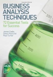 book Business Analysis Techniques: 72 Essential Tools for Success  