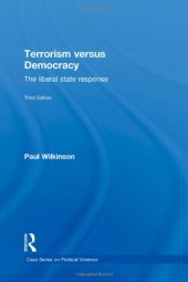 book Terrorism Versus Democracy: The Liberal State Response (Third edition)  