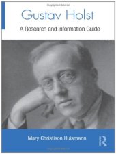 book Gustav Holst: A Research and Information Guide (Routledge Music Bibliographies)  