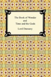 book The Book of Wonder and Time and the Gods