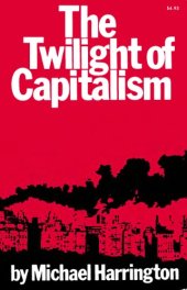 book The Twilight of Capitalism  