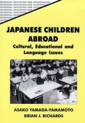 book Japanese Children Abroad: Cultural, Educational and Language Issues (Bilingual Education and Bilingualism)  