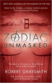 book Zodiac Unmasked: The Identity of America's Most Elusive Serial Killer Revealed  