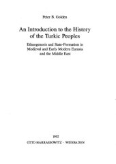 book An Introduction to the History of the Turkic Peoples: Ethnogenesis and State-Formation in Medieval and Early Modern Eurasia and the Middle East  