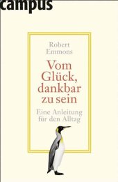 book Vom Glück, dankbar zu sein: Eine Anleitung für den Alltag  