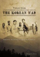 book Voices from the Korean War: Personal Accounts of Those Who Served  