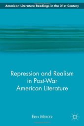 book Repression and Realism in Post-War American Literature (American Literature Readings in the 21st Century)  