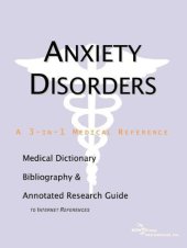 book Anxiety Disorders - A Medical Dictionary, Bibliography, and Annotated Research Guide to Internet References  