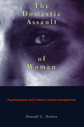 book The Domestic Assault of Women: Psychological and Criminal Justice Perspectives  