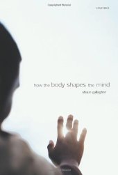 book How the Body Shapes the Mind  