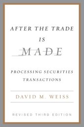 book After the Trade Is Made: Processing Securities Transactions  