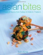 book Asian Bites: A feast of flavors from Turkey to India to Japan  