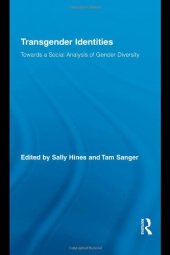 book Transgender Identities: Towards a Social Analysis of Gender Diversity (Routledge Research in Gender and Society)  