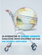 book An Introduction to Economic Geography: Globalization, Uneven Development and Place  