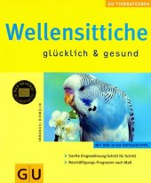 book Wellensittiche glücklich und gesund. Mit den 10 GU- Erfolgstipps.  