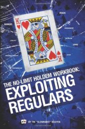 book The No-Limit Holdem Workbook: Exploiting Regulars  