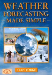 book Weather Forecasting Explained: An Easy Reference Guide (England's Living History) (Countryside Books Reference)  