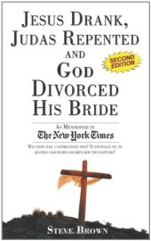 book Jesus Drank, Judas Repented and God Divorced His Bride  