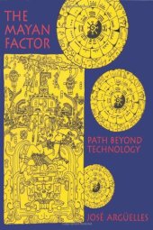 book The Mayan Factor: Path Beyond Technology  