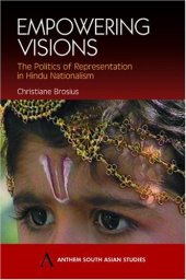 book Empowering Visions: The Politics of Representation in Hindu Nationalism (Anthem South Asian Studies)  