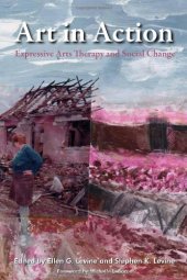 book Art in Action: Expressive Arts Therapy and Social Change  