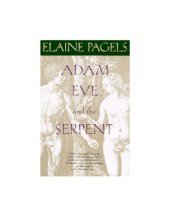 book Adam, Eve, and the Serpent: Sex and Politics in Early Christianity  