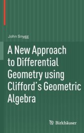 book A New Approach to Differential Geometry using Clifford's Geometric Algebra  