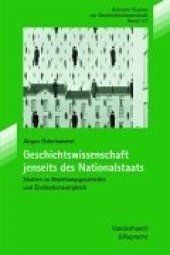 book Geschichtswissenschaft jenseits des Nationalstaats. Studien zu Beziehungsgeschichte und Zivilisationsvergleich  