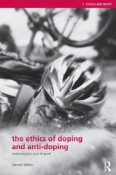 book The ethics of doping and anti-doping: redeeming the soul of sport?  