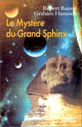 book Le mystère du grand sphinx. À la recherche du patrimoine caché de l'humanité  