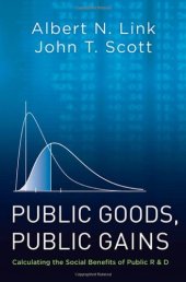 book Public Goods, Public Gains: Calculating the Social Benefits of Public R&D  