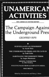 book Unamerican Activities: The Campaign Against the Underground Press  