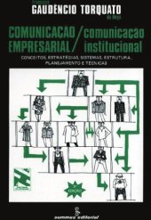 book COMUNICAÇAO EMPRESARIAL - COMUNICAÇAO INSTITUCIONA: CONCEITOS, ESTRATEGIAS, PLANEJAMENTO E TECNICAS  