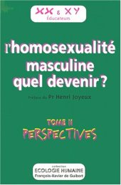 book L'homosexualité masculine quel devenir, Tome 2  