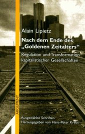 book Nach dem Ende des Goldenen Zeitalters: Regulation und Transformation kapitalistischer Gesellschaften  