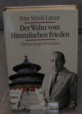 book Der Wahn vom Himmlischen Frieden. Chinas langes Erwachen  