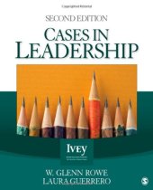 book Cases in Leadership, 2nd Edition (The Ivey Casebook Series)  