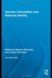 book German Colonialism and National Identity (Routledge Studies in Modern European History)  