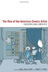 book The Rise of the American Comics Artist: Creators and Contexts  