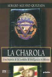 book La charola: una historia de los servicios de inteligencia en México  