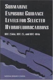 book Submarine Exposure Guidance Levels for Selected Hydrofluorocarbons: HFC-236fa, HFC-23, and HFC-404a  