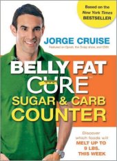 book The Belly Fat Cure Sugar & Carb Counter: Discover which foods will melt up to 9 lbs. this week  