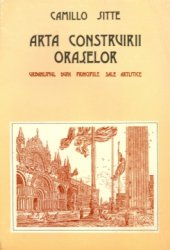 book Arta construirii oraşelor. Urbanismul după principiile sale artistice  